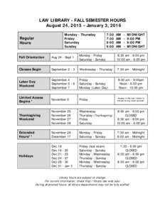 LAW LIBRARY -- FALL SEMESTER HOURS