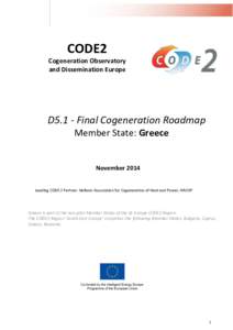 CODE2 Cogeneration Observatory and Dissemination Europe D5.1 - Final Cogeneration Roadmap Member State: Greece