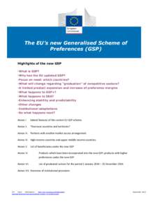 The EU’s new Generalised Scheme of Preferences (GSP) Highlights of the new GSP -What is GSP? -Why has the EU updated GSP? -Focus on need: which countries?