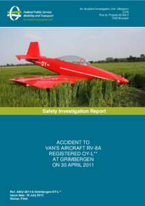 Air Accident Investigation Unit -(Belgium) CCN Rue du Progrès 80 Bte[removed]Brussels  Safety Investigation Report