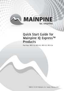 fax. simplified.  Quick Start Guide for Mainpine IQ Express™ Products Part Nos. RF5118, RF5120, RF5122, RF5124