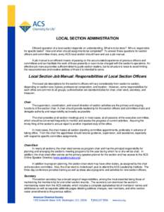 LOCAL SECTION ADMINISTRATION Efficient operation of a local section depends on understanding. What is to be done? Who is responsible for specific tasks? How and when should assignments be completed? To answer these quest