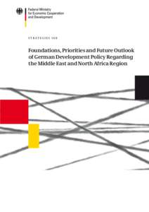 Foundations, Priorities and Future Outlook of German Development Policy Regarding the Middle East and North Africa Region