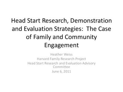 Head Start Research, Demonstration and Evaluation Strategies:  The Case of Family and Community Engagement