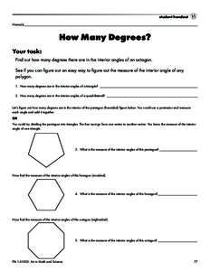 student handout Name(s)______________________________________________________________________________________________________ How Many Degrees? Your task: Find out how many degrees there are in the interior angles of an 