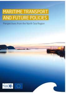 Maritime Transport and Future Policies Perspectives from the North Sea Region Table of Content Abbreviations