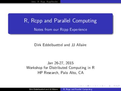 Intro R Rcpp RcppParallel  R, Rcpp and Parallel Computing Notes from our Rcpp Experience  Dirk Eddelbuettel and JJ Allaire