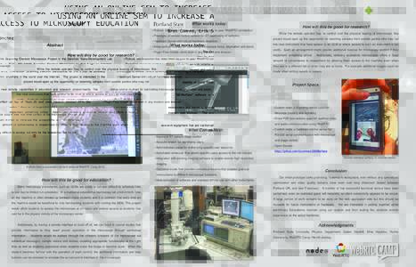 USING AN ONLINE SEM TO INCREASE ACCESS TO MICROSCOPY EDUCATION Bret Comnes, Erik Sánchez Abstract !  The Online Scanning Electron Microscope Project in the Sánchez Nano-Development Lab