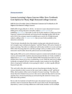 Announcement	
    	
   Lumen	
  Learning’s	
  Open	
  Courses	
  Offer	
  Zero	
  Textbook	
   Cost	
  Option	
  for	
  Many	
  High-­‐Demand	
  College	
  Courses	
  