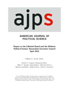 AMERICAN JOURNAL OF POLITICAL SCIENCE Report to the Editorial Board and the Midwest Political Science Association Executive Council April 2015