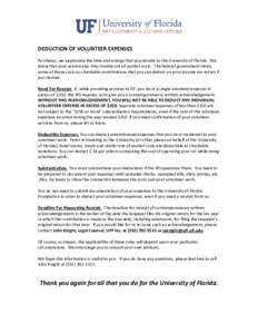 DEDUCTION OF VOLUNTEER EXPENSES As always, we appreciate the time and energy that you devote to the University of Florida. We know that your service also may involve out-of-pocket costs. The federal government treats som