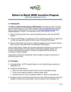 Return to Retail (R2R) Incentive Program EPRA Nova Scotia (April 8, [removed]Background: The Return to Retail Incentive Program (R2R Program) is intended to provide a consistent and harmonized solution for EPRA steward 