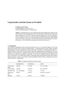 Long baseline neutrino beams at Fermilab S Childress and J Strait Fermilab, Batavia, IL 60510, U.S.A. E-mail: [removed], [removed] Abstract. Fermilab has had a very active long baseline neutrino program si