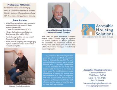 Professional Affiliations Northern New Mexico Council on Aging NMGCD - Governor’s Commission on Disability SWAHG - Southwest Affordable Housing Group MFA - New Mexico Mortgage Finance Authority