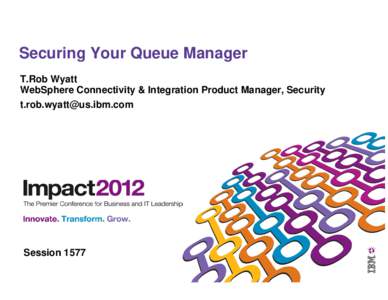 Microsoft PowerPoint1577 WebSphere MQ Securing Your Queue Manager.ppt [Compatibility Mode]