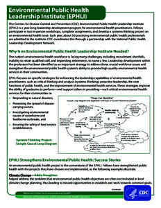 Environmental Public Health Leadership Institute (EPHLI) The Centers for Disease Control and Prevention (CDC) Environmental Public Health Leadership Institute (EPHLI) is a year-long leadership development program for env
