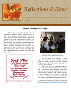 Reflections & Hope A quarterly newsletter honoring organ and tissue donors and their families. Fall 2014 Donor Family Quilt Project The Donor Family Quilt Project at Donor