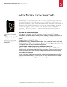 Adobe® Technical Communication Suite 4 Upgrade Drivers  Adobe® Technical Communication Suite 4 Adobe Technical Communication Suite 4 is a powerful, integrated toolkit with singlesource authoring, rich multimedia integr
