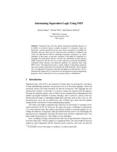 Automating Separation Logic Using SMT Ruzica Piskac1 , Thomas Wies2 , and Damien Zufferey3 1 2