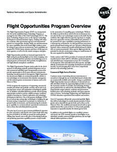 Flight Opportunities Program Overview The Flight Opportunities Program (FOP) was incorporated into the newly established Space Technology Program, as managed by the Office of the Chief Technologist (OCT). The Space Techn