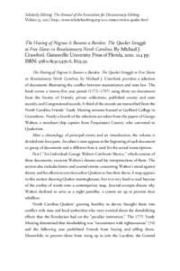 Scholarly Editing: The Annual of the Association for Documentary Editing Volume 33, 2012 | http://www.scholarlyediting.org/2012/essays/review.quaker.html The Having of Negroes Is Become a Burden: The Quaker Struggle t