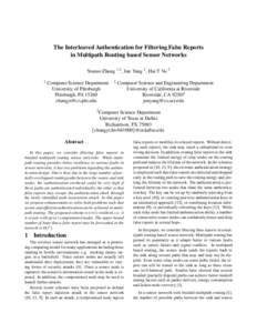 The Interleaved Authentication for Filtering False Reports in Multipath Routing based Sensor Networks Youtao Zhang 1,3 , Jun Yang 2 , Hai T Vu 3 1  Computer Science Department