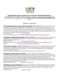Information and Assistance for Vermont Woodland Owners This information sheet, complete with active web links is available at http://www.vtfpr.org/coned/pubs.cfm (To access this go to: www.vtfpr.org click on “Conservat