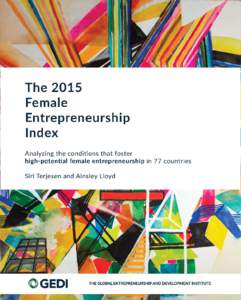 Economy / Business / Entrepreneurship / Female entrepreneur / Ewing Marion Kauffman Foundation / Global Entrepreneurship Program / Global Entrepreneurship Index / Global Entrepreneurship Monitor / Draft:Diana Project / Global Innovation through Science and Technology initiative