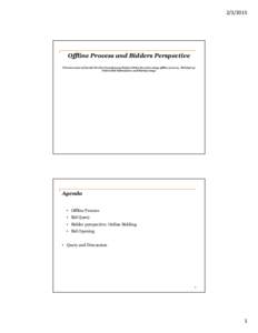 Offline Process and Bidders Perspective (Procurement of Goods/Works/Consultancy/Ration/Other Services using offline process , Bid Query/ Online Bid Submission and Bid Opening)