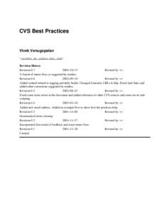 CVS Best Practices  Vivek Venugopalan <vivekv at yahoo dot com> Revision History Revision 0.7