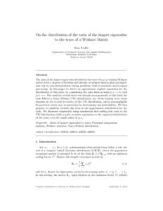 On the distribution of the ratio of the largest eigenvalue to the trace of a Wishart Matrix Boaz Nadler Department of Computer Science and Applied Mathematics Weizmann Institute of Science Rehovot, Israel, 76100