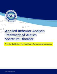®  Applied Behavior Analysis Treatment of Autism Spectrum Disorder: Practice Guidelines for Healthcare Funders and Managers