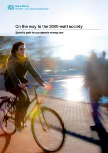 On the way to the 2000-watt society Zurich’s path to sustainable energy use 2  Contents