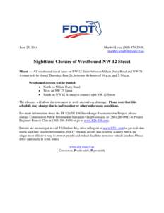 June 25, 2014  Maribel Lena, ([removed]; [removed]  Nighttime Closure of Westbound NW 12 Street