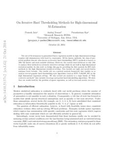 On Iterative Hard Thresholding Methods for High-dimensional M-Estimation arXiv:1410.5137v2 [cs.LG] 21 OctPrateek Jain∗