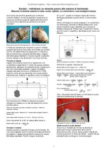Earthlearningidea - http://www.earthlearningidea.com/  Eureka! – individuare un minerale grezzo alla maniera di Archimede Misurare la densità usando un’asta, corda, righello, un contenitore e una bottiglia d’acqua