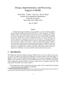 Design, Implementation, and Processing Support of MeML David Chiu Yi Zhou Xiao Zou Paul S. Wang Institute for Computational Mathematics Kent State University Kent, Ohio, USA