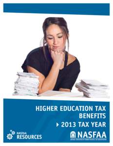 HIGHER EDUCATION TAX BENEFITSTAX YEAR The federal government provides a number of tax incentives that can help lower the cost of higher education. These incentives include: