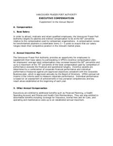 VANCOUVER FRASER PORT AUTHORITY  EXECUTIVE COMPENSATION Supplement to the Annual Report A. Compensation 1. Base Salary