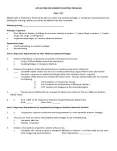 APPLICATION FOR MODERATE SEDATION PRIVILEGES Page 1 of 2 Medical staff of Shady Grove Adventist Hospital may obtain and maintain privileges to administer moderate sedation by fulfilling the following criteria approved by