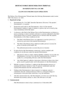 DEFENCE FORCE REMUNERATION TRIBUNAL DETERMINATION NO. 4 OF 2008 ALLOWANCE FOR SPECIALIST OPERATIONS The Defence Force Remuneration Tribunal makes the following Determination under section 58H of the Defence Act 1903.