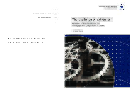 www.newtodenmark.dk  The challenge of extremism Examples of deradicalisation and disengagement programmes in the EU October 2010