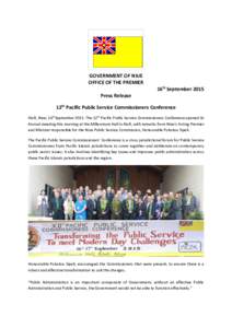 GOVERNMENT OF NIUE OFFICE OF THE PREMIER 16th September 2015 Press Release 12th Pacific Public Service Commissioners Conference Alofi, Niue, 16thSeptember 2015: The 12th Pacific Public Service Commissioners Conference op