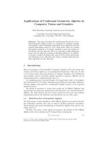 Applications of Conformal Geometric Algebra in Computer Vision and Graphics Rich Wareham, Jonathan Cameron, and Joan Lasenby