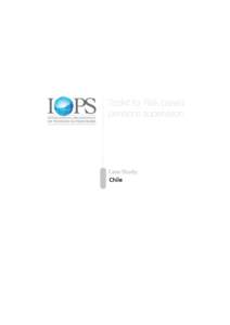 Chile  IOPS Toolkit for Risk-Based Pensions Supervision Case Study Chile