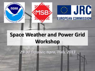 Space Weather and Power Grid Workshop
