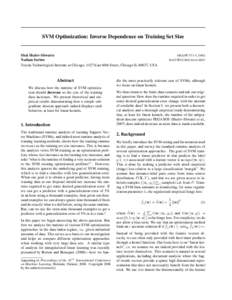 SVM Optimization: Inverse Dependence on Training Set Size  Shai Shalev-Shwartz Nathan Srebro Toyota Technological Institute at Chicago, 1427 East 60th Street, Chicago IL 60637, USA