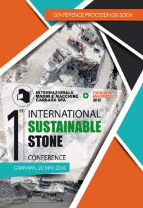 Conference Proceedings Book 				 INTRODUCTION The Italian Stone Sector is composed of aboutcompanies andemployees and produces every year a trade balance surplus of about 1,6 billions of euro. The Apuan