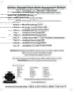 Central Vermont Solid Waste Management DistrictSchedule for Special Collections All events are held 9 am - 1 pm unless otherwise noted HHW = Household Hazardous Waste