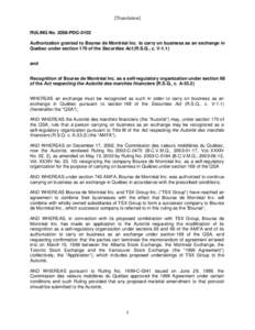 [Translation] RULING NoPDG-0102 Authorization granted to Bourse de Montréal Inc. to carry on business as an exchange in Québec under section 170 of the Securities Act (R.S.Q., c. V-1.1) and Recognition of Bourse